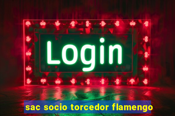 sac socio torcedor flamengo