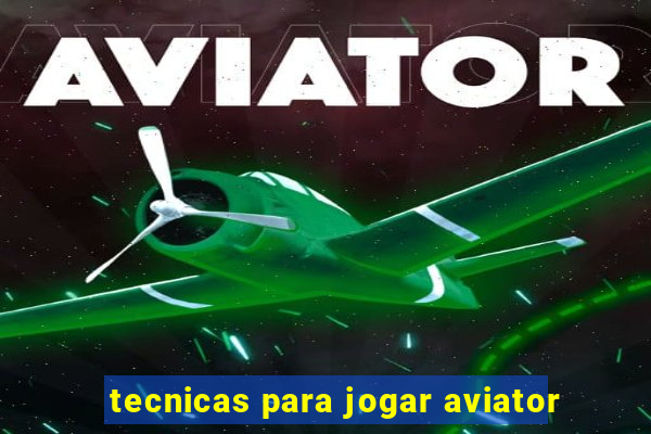 tecnicas para jogar aviator