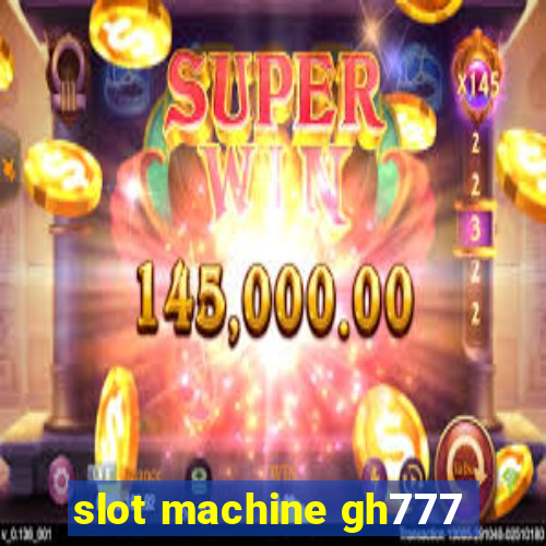 slot machine gh777