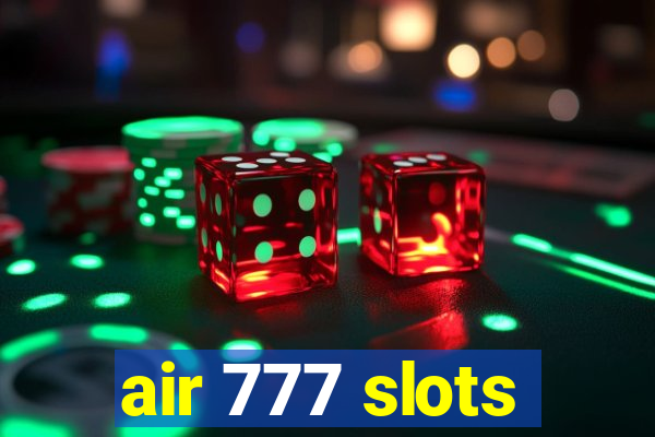 air 777 slots