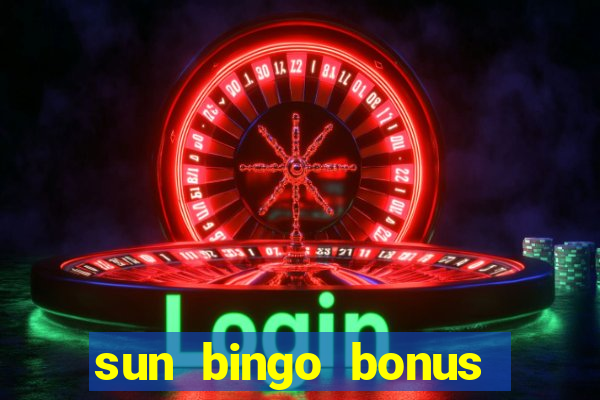 sun bingo bonus codes for existing customers 2020