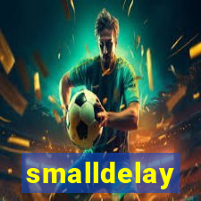 smalldelay