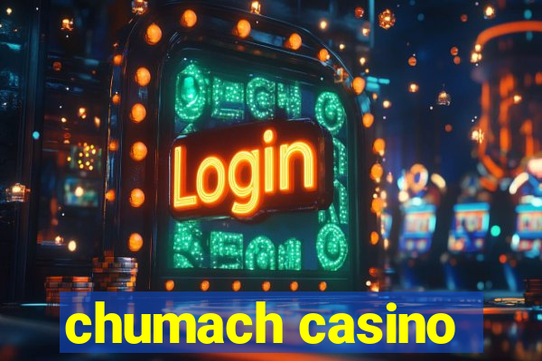 chumach casino