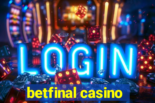 betfinal casino