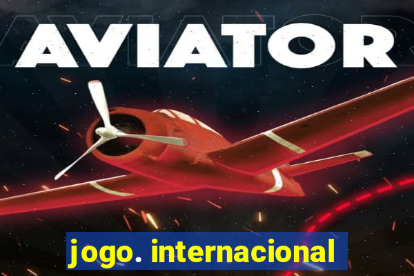 jogo. internacional