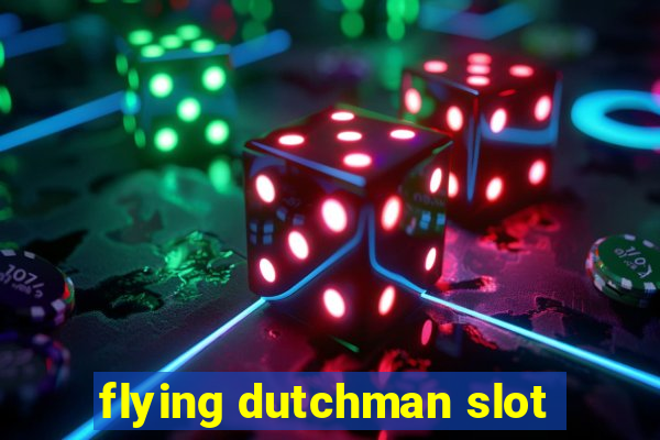 flying dutchman slot