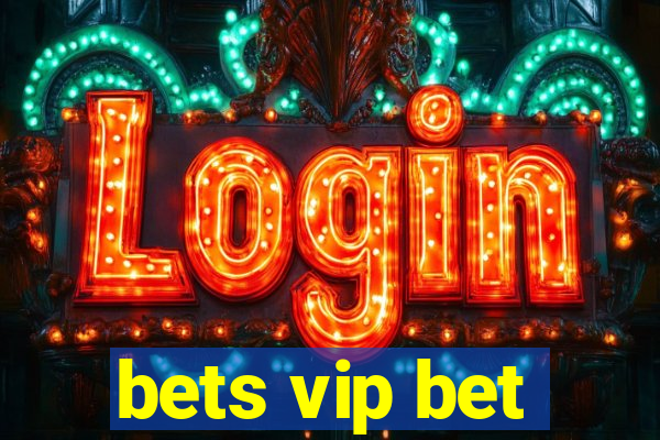 bets vip bet