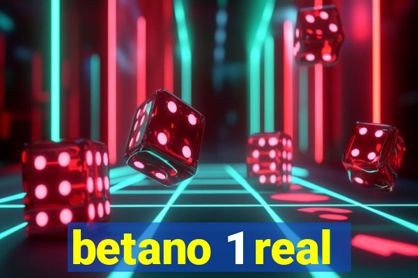 betano 1 real