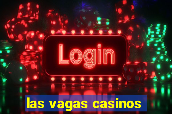 las vagas casinos