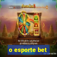 o esporte bet