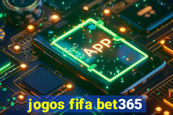 jogos fifa bet365