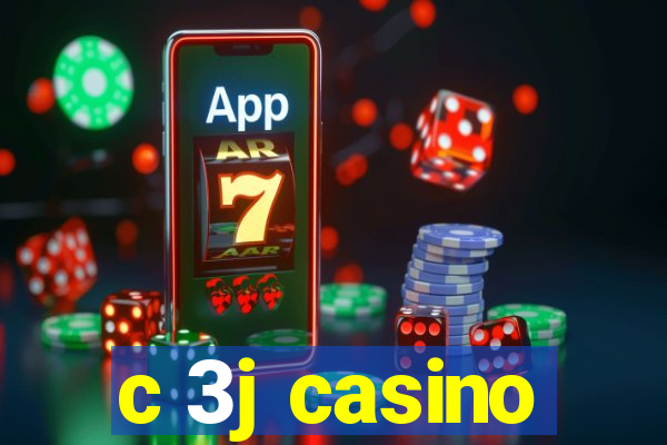 c 3j casino