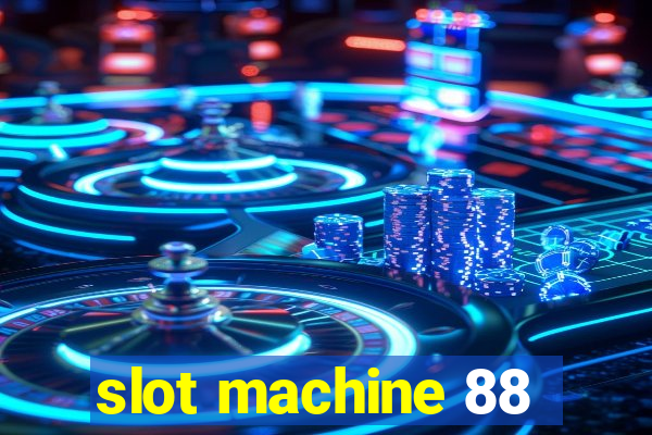 slot machine 88