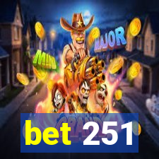 bet 251