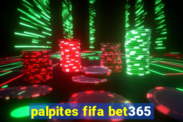 palpites fifa bet365