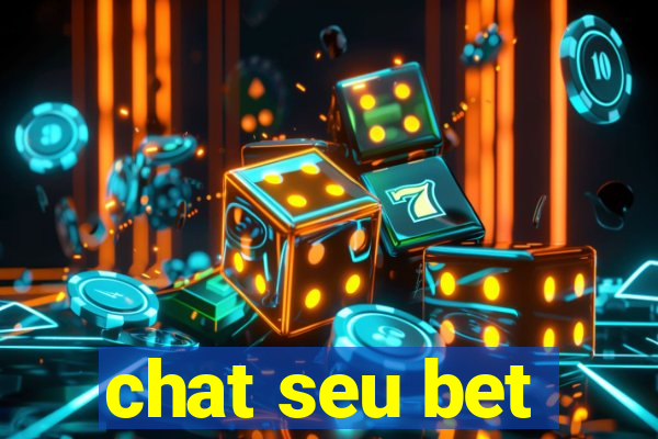 chat seu bet