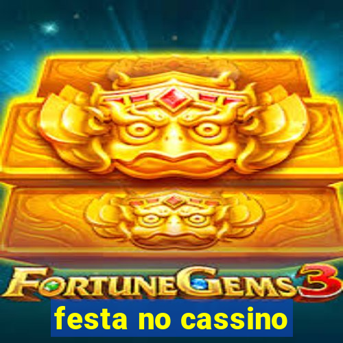 festa no cassino