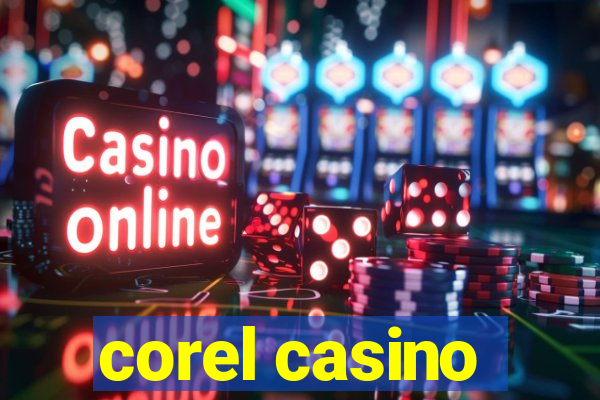 corel casino