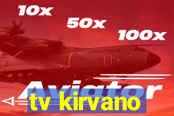 tv kirvano