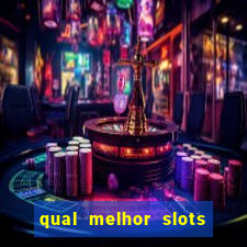 qual melhor slots para ganhar dinheiro