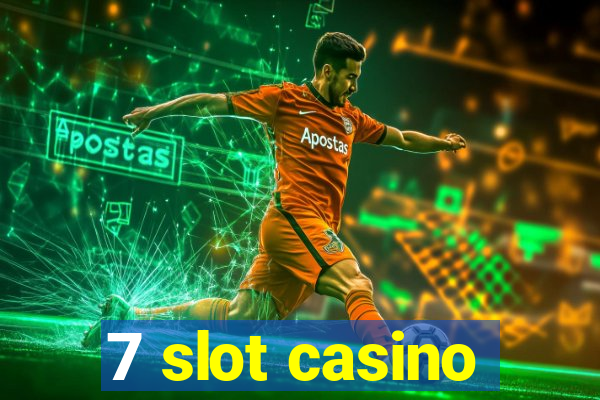 7 slot casino