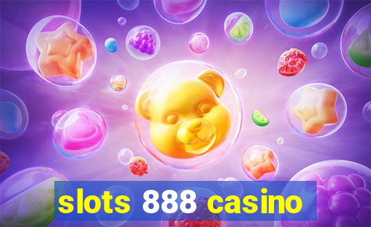 slots 888 casino