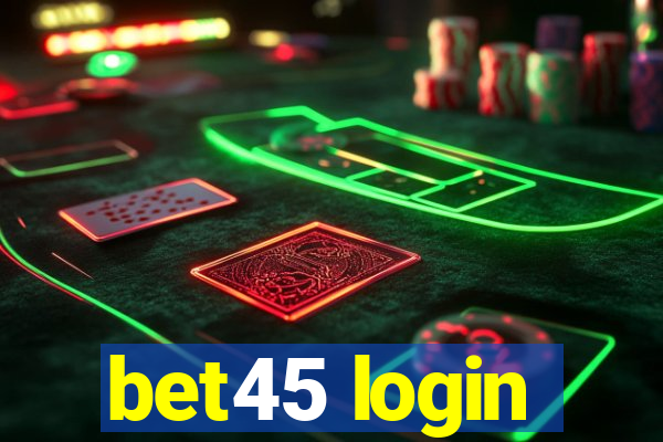 bet45 login