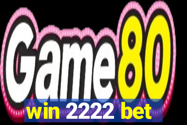 win 2222 bet