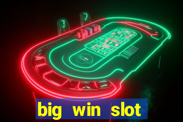 big win slot casino online