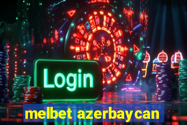 melbet azerbaycan