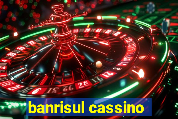 banrisul cassino