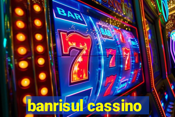 banrisul cassino