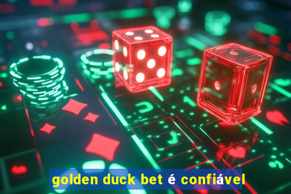 golden duck bet é confiável