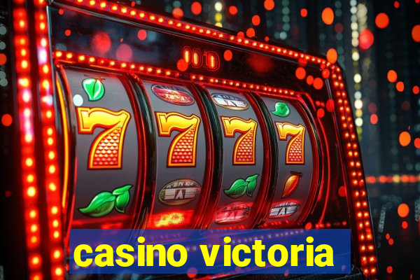 casino victoria