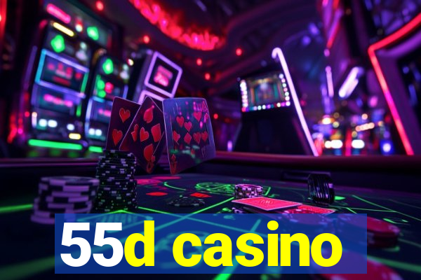 55d casino