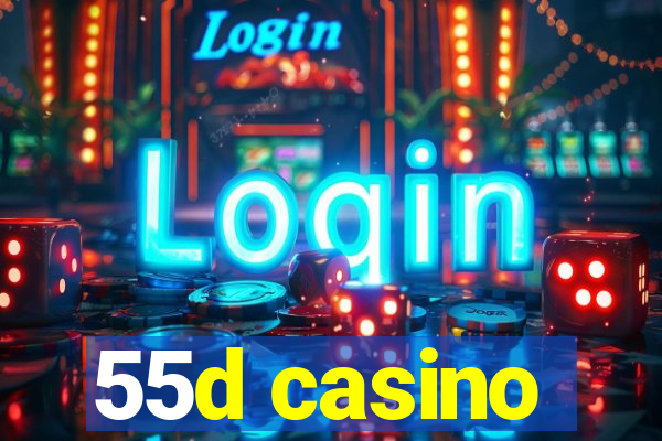 55d casino