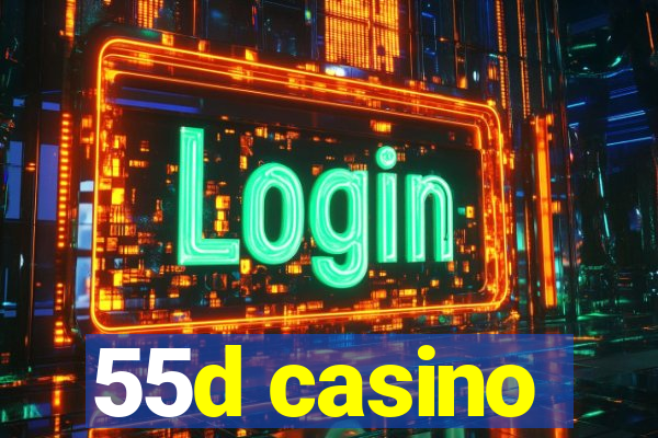 55d casino