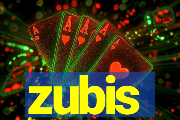 zubis