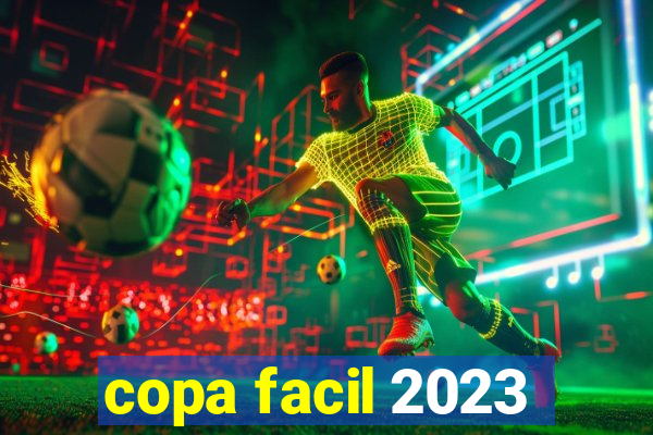 copa facil 2023