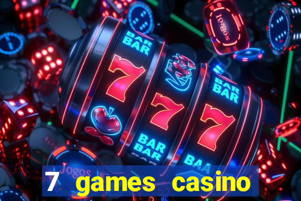 7 games casino paga mesmo