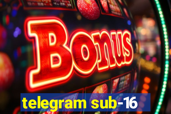 telegram sub-16