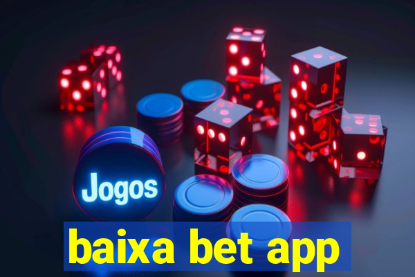 baixa bet app