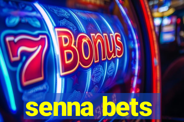 senna bets