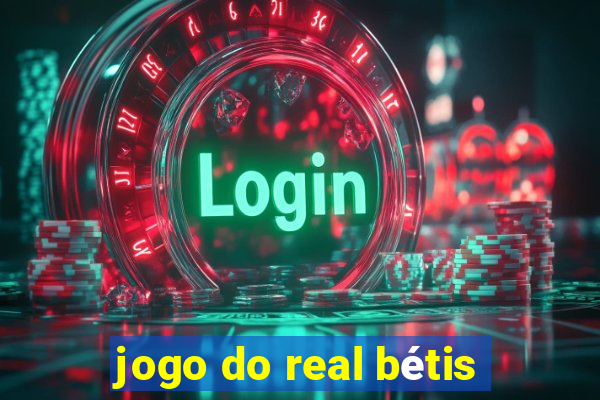 jogo do real bétis