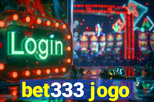 bet333 jogo