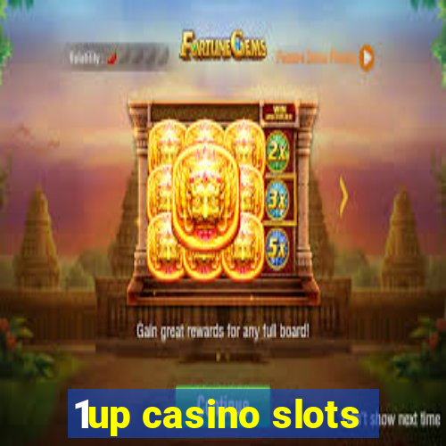 1up casino slots