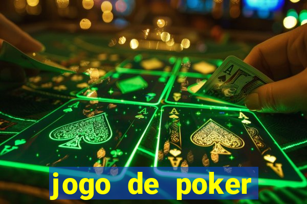 jogo de poker online valendo dinheiro