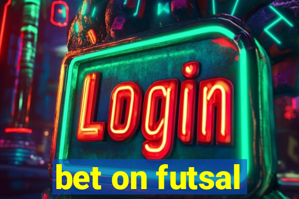 bet on futsal