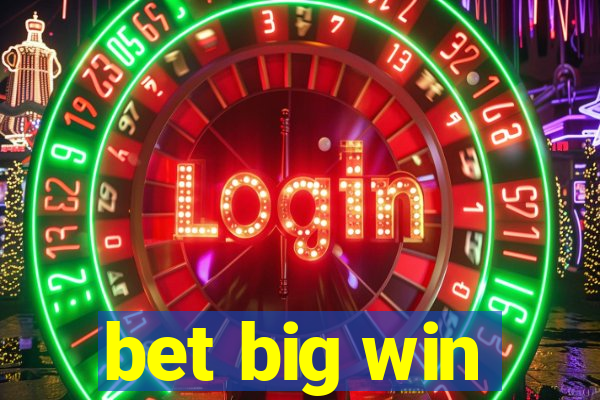 bet big win