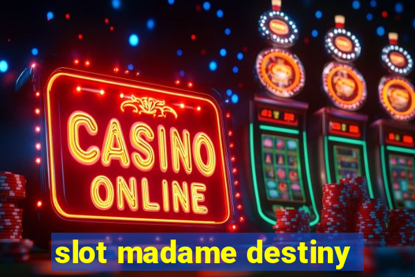 slot madame destiny